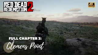 Red Dead Redemption 2 -  Full Chapter 3: Clemens Point Walkthrough | 4K