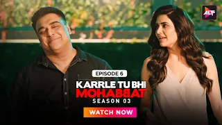 आप कारन खन्ना के साथ है या अगेंस्ट | Karrle Tu Bhi Mohabbat|S3|Ep06|Ram K & Sakshi  @Altt_Official ​