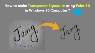 How to make Transparent Signature using Paint 3D in Windows 10 Computer ?