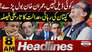 Imran Khan Big Statement From Court | News Headlines 8 AM | Latest News | Pakistan News