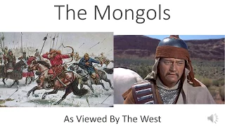 The Mongols (As Viewed By The West)