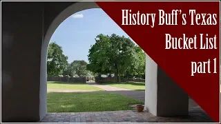 History Buff Texas Bucket List Part 1