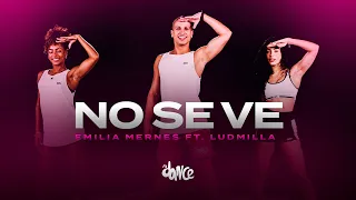 No Se Ve - Emilia Mernes Ft. Ludmilla | FitDance (Coreografia)