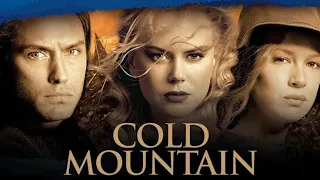 Cold Mountain Full Movie Story and Fact / Hollywood Movie Review in Hindi / Jude Law / Nicole Kidman