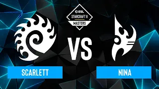 Scarlett vs. Nina - ESL SC2 Masters: Spring 2024 Americas Regionals - Playoffs