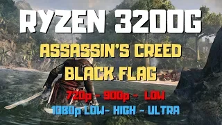 Ryzen 3 3200g Assassin'S Creed Black Flag | 720p - 1080p | Low - High - Ultra