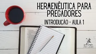 AULA 1   HERMENÊUTICA PARA PREGADORES