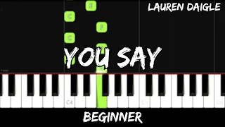 Lauren Daigle - You Say - Easy Beginner Piano Tutorial