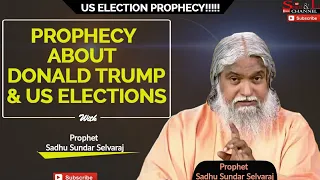 (Fire!!) Prophet Sadhu's prophecy about Donald Trump and US elections 2020.