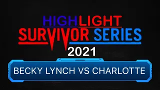 Survivor Series 2021: Becky Lynch vs Charlotte Flair