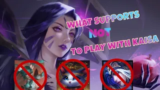 What Supports NOT to Play With Kaisa | Kaisa ADC | ADC Kaisa Gameplay