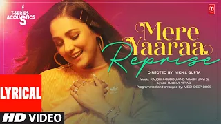 Mere Yaaraa REPRISE (Lyrical) | Neeti Mohan | Kaushik-Guddu, Akash (JAM8) | T-Series Acoustics