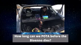 How long can we POTA before the Bioenno dies?