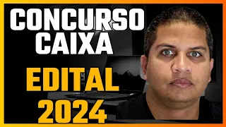 CONCURSO CAIXA 2024 - EDITAL PRONTO PARA TÉCNICO BANCÁRIO - NÍVEL MÉDIO  COM 4.000 VAGAS