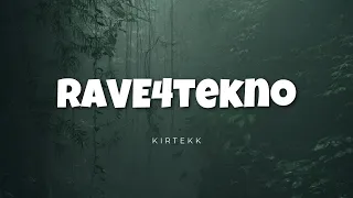 Kirtekk - RAVE4TEKNO SET