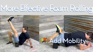 More Effective Foam Rolling ...Add Mobility