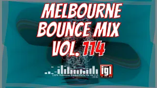 [REUPLOAD] 100% Melbourne Bounce Party Mix Vol.114 | igl in the mix
