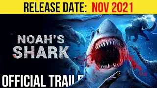 Noah's Shark Official Trailer (NOV 2021) Jeff Kirkendall, Action Movie HD