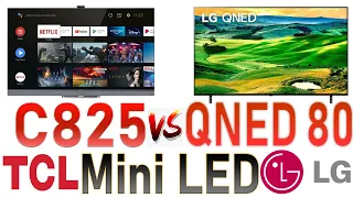 مقارنة بين شاشات | LG QNED 80 (QNED806QA) Vs TCL C825 Mini LED | مع اهم الفروقات و ملاحظات مهمه
