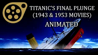 (SFM) Titanic's Final Plunge (1943 & 1953 Movies)