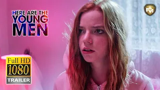 HERE ARE THE YOUNG MEN Official Trailer (2021) Anya Taylor-Joy, Drama Movie HD