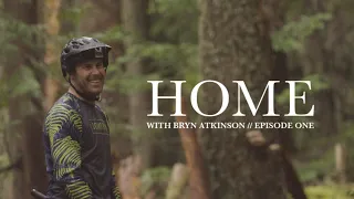 Bryn Atkinson // HOME Episode One