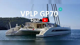 VPLP GP70 Luxury Performance Catamaran Tour. The Tidiest Fast Sailing Cat on the Market?