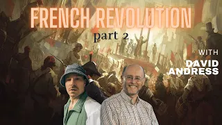 FRENCH REVOLUTION (Pt.2): Fall of the King, Reign of TERROR, Rise of Napoleon | David Andress