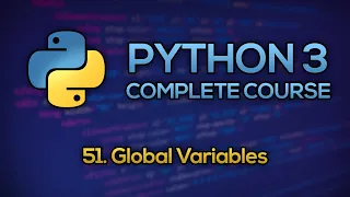 #51 - Global Variables | Python Full Course - Beginner to Advanced [FREE]