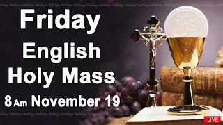 Catholic Mass Today I Daily Holy Mass I Friday November 19 2021 I English Holy Mass I 8.00 AM