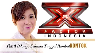 GET THE X - SELAMAT TINGGAL RAMBUT RONTOK bersama Rani