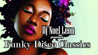 Classic 70's & 80's Philly Disco - Funk & Soul Mix # 118 - Dj Noel Leon (HD)