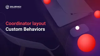 Coordinator Layout - Custom Behaviors