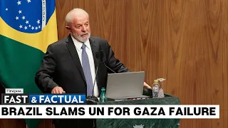 Fast and Factual LIVE: Lula Calls UN a Failure over No Ceasefire in Gaza, Demands UN Overhaul