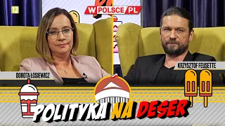 POLITYKA NA DESER | Dorota Łosiewicz i Krzysztof Feusette (28.05.2024)