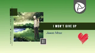 Jason Mraz - I Won't Give Up [Lyric + Vietsub]