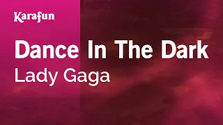 Dance In The Dark - Lady Gaga | Karaoke Version | KaraFun