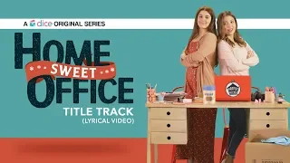 Dice Media | Home Sweet Office | Title Track (Lyrical Video) | By Karan Malhotra