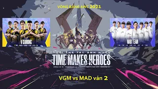 VGM vs MAD ván 2 | VÒNG BẢNG A | V Gaming vs Mad Team - AIC 2021 - Ngày 02/12/2021
