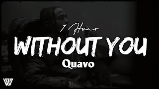 [1 Hour] Quavo - WITHOUT YOU (Letra/Lyrics) Loop 1 Hour