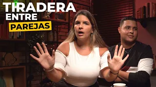 CONFESIONES ENTRE PAREJAS - TIRADERA ENTRE PAREJAS!