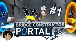 BRIDGE CONSTRUCTOR PORTAL Part 1 - Now You're Thinking With Bridges! [Let's Play]