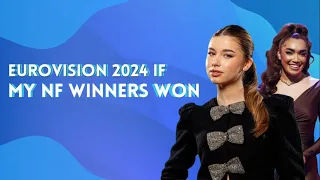 Eurovision 2024 | If My National Final Winners Won