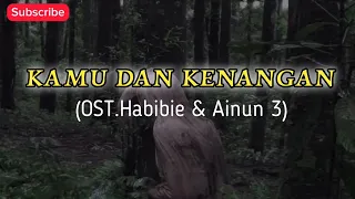 Maudy Ayunda /KAMU & KENANGAN || (OST. Habibie & Ainun 3