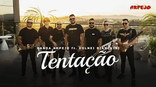 Banda Arpejo / Tentação | Part: Especial - Volnei Bianchini | Clipe Oficial 4K| 2023