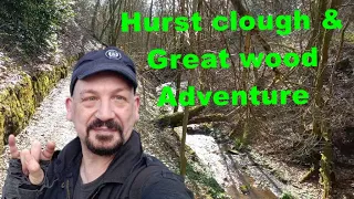 Hurst clough and great wood adventure