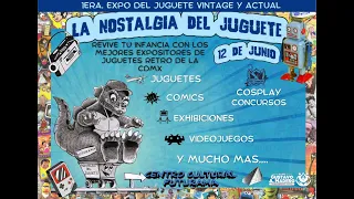 Expo La Nostalgia del Juguete parte 3 de 4