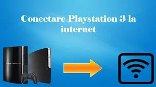 Cum sa conectezi un Playstation 3  la internet!  Conectare PS3 (How To Tutorial)