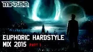 M2R00 - Euphoric HARDSTYLE MIX 2015 May [ 30 min ] Part 1
