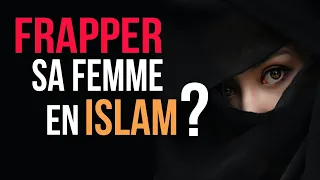 "Frapper" sa femme en Islam ?